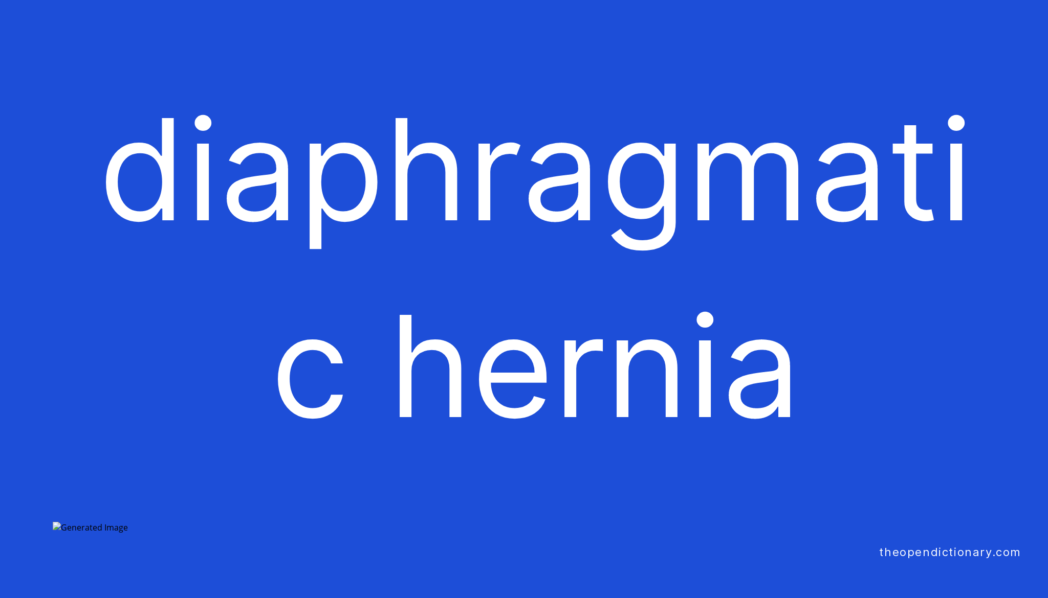 Diaphragmatic hernia Meaning of Diaphragmatic hernia Definition of